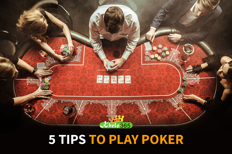 5 Tips to Play Poker